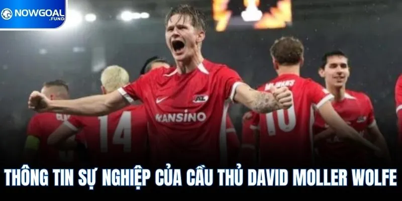 David Moller Wolfe | Ngôi Sao Trẻ Sáng Giá Của Bóng Đá Na Uy 2 Thông tin sự nghiệp của cầu thủ David Moller Wolfe